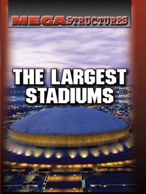 cover image of The Largest Stadiums
